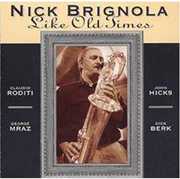 Like Old Times , Nick Brignola