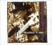 Bo Diddley Is Crazy , Bo Diddley