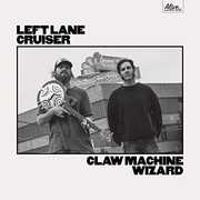 Claw Machine Wizard , Left Lane Cruiser