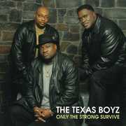 Only the Strong Survive , Texas Boyz
