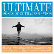 Ultimate Songs Of Faith & Inspiration , Various Artists