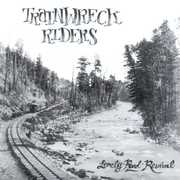 Lonely Road Revival , Trainwreck Riders