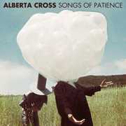 Songs of Patience , Alberta Cross