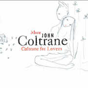 More Coltrane for Lovers , John Coltrane
