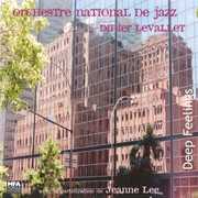 Deep Feeling , Orchestre National de Jazz