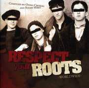 Respect Your Roots Worldwide , Various Artists