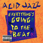 Acid Jazz: Everything's Going to the Beat , Various Artists
