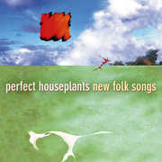 New Folk Songs , Perfect Houseplants
