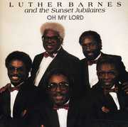 Oh My Lord , Luther Barnes