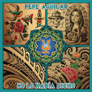 No Lo Habia Dicho , Pepe Aguilar