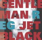 Jet Black , Gentleman Reg