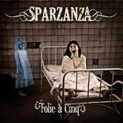 Folie A Cinq , Sparzanza