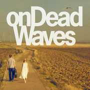 On Dead Waves , On Dead Waves