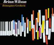 Brian Wilson Reimagines Gershwin , Brian Wilson