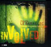 Involved , Philippe Le Baraillec