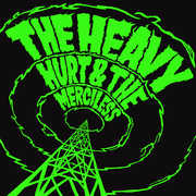Hurt & The Merciless , The Heavy