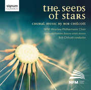 Seeds of Stars , Bob Chilcott
