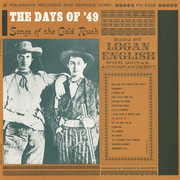 The Days of '49: Songs of the Gold Rush , Logan English