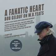 A Fanatic Heart: Bob Geldof on W.B. Yeats 