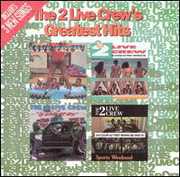 Greatest Hits , 2 Live Crew