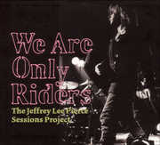 We Are Only Riders , Jeffrey Pierce