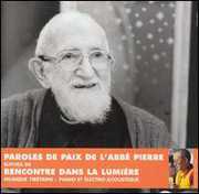 Paroles De Paix De L'Abbe Pierre Suivies De Recontre Dans La Lumiere , Abbe Pierre