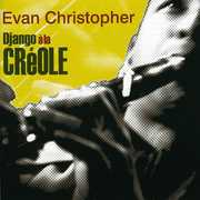 Django a la Creole , Evan Christopher