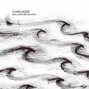 Cascade , William Basinski