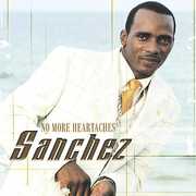 No More Heartaches , Sanchez