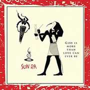God Is More Than Love Can Ever Be , Sun Ra