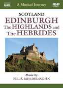 A Musical Journey: Edinburgh, The Highlands, And the Hebrides , Mendelssohn