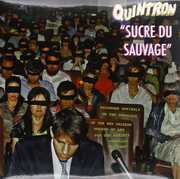 Sucre Du Sauvage , Quintron