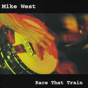 Race That Train , Mike West