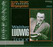Walter Ludwig Tenor , Walther Ludwig