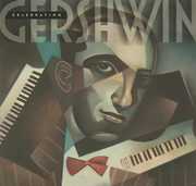 Celebrating Gershwin , Gershwin