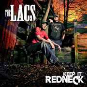 Keep It Redneck , The Lacs