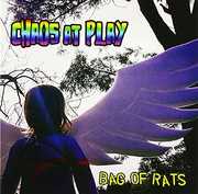 Bag Of Rats [Import] , Chaos at Play
