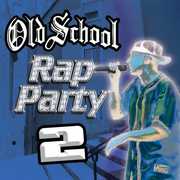 Old School Rap Party, Vol. 2 , Various Artists
