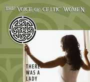 There Was A Lady: The Voice Of Celtic Women , Various Artists