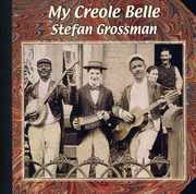 My Creole Belle , Stefan Grossman