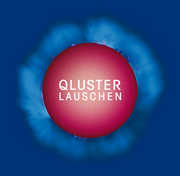 Lauschen , Qluster