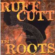 In Roots , Ruff Cutt