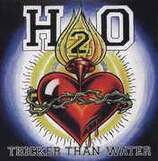 Thicker Than Water , H2O