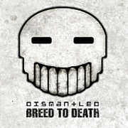 Breed to Death , Dismantled