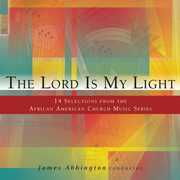 The Lord is My Light: 14 Selections from the African American Church , James Abbington