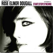 Start/ Stop/ Synchro , Rose Elinor Dougall