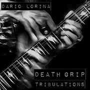 Death Grip Tribulations , Dario Lorina