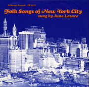 Folk Songs of New York City, Vol. 1 , June Lazare