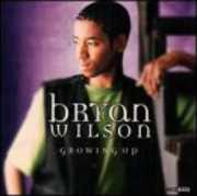 Growing Up , Bryan Andrew Wilson