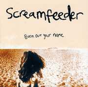 Burn Out Your Name , Screamfeeder